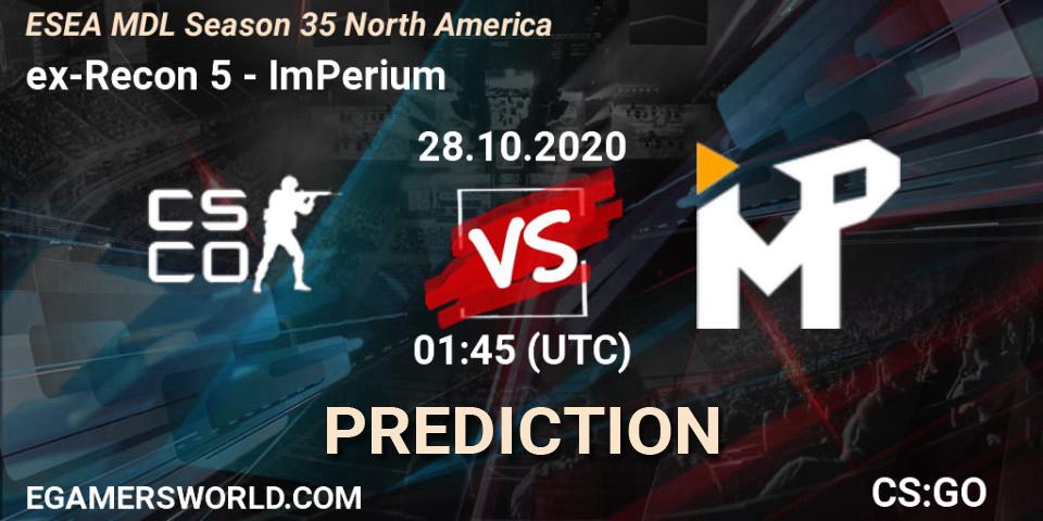 ex-Recon 5 - ImPerium: прогноз. 28.10.2020 at 01:45, Counter-Strike (CS2), ESEA MDL Season 35 North America