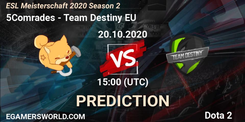 5Comrades - Team Destiny EU: прогноз. 27.10.2020 at 18:16, Dota 2, ESL Meisterschaft 2020 Season 2