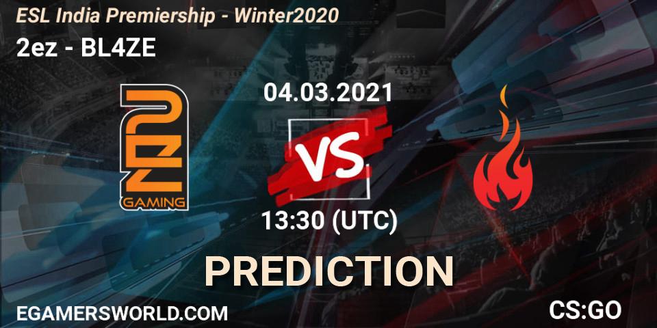 2ez - BL4ZE: прогноз. 04.03.2021 at 12:30, Counter-Strike (CS2), ESL India Premiership - Winter 2020