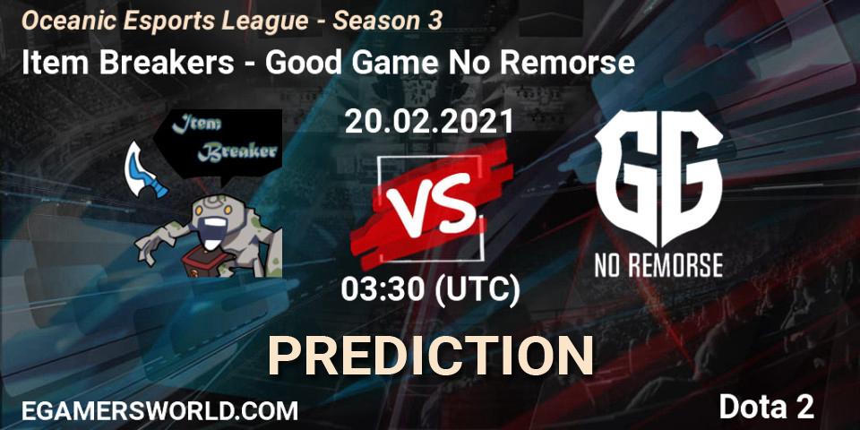 Item Breakers - Good Game No Remorse: прогноз. 18.02.2021 at 09:42, Dota 2, Oceanic Esports League - Season 3