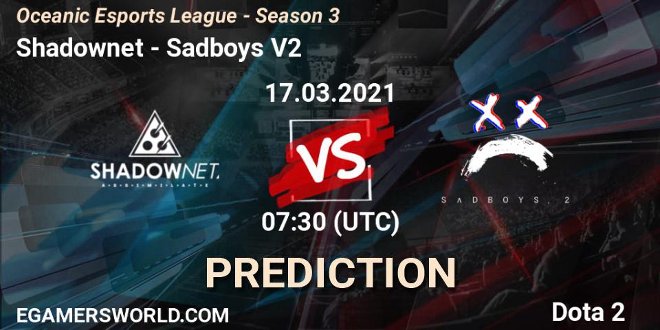 Shadownet - Sadboys V2: прогноз. 17.03.2021 at 07:33, Dota 2, Oceanic Esports League - Season 3