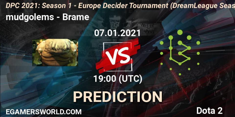 mudgolems - Brame: прогноз. 07.01.2021 at 19:02, Dota 2, DPC 2021: Season 1 - Europe Decider Tournament (DreamLeague Season 14)
