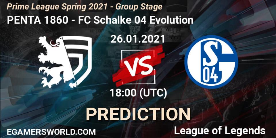 PENTA 1860 - FC Schalke 04 Evolution: прогноз. 26.01.2021 at 18:00, LoL, Prime League Spring 2021 - Group Stage