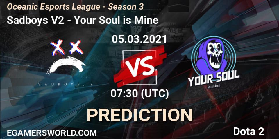 Sadboys V2 - Your Soul is Mine: прогноз. 05.03.2021 at 07:30, Dota 2, Oceanic Esports League - Season 3