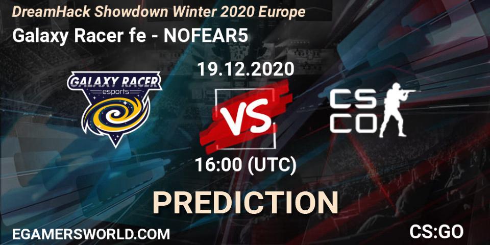 Galaxy Racer fe - NOFEAR5: прогноз. 19.12.2020 at 16:00, Counter-Strike (CS2), DreamHack Showdown Winter 2020 Europe