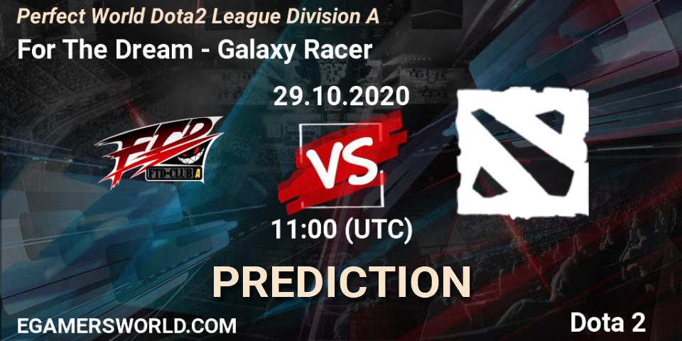 For The Dream - Galaxy Racer: прогноз. 29.10.2020 at 11:02, Dota 2, Perfect World Dota2 League Division A