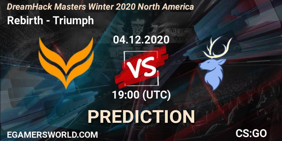 Rebirth - Triumph: прогноз. 04.12.2020 at 19:00, Counter-Strike (CS2), DreamHack Masters Winter 2020 North America