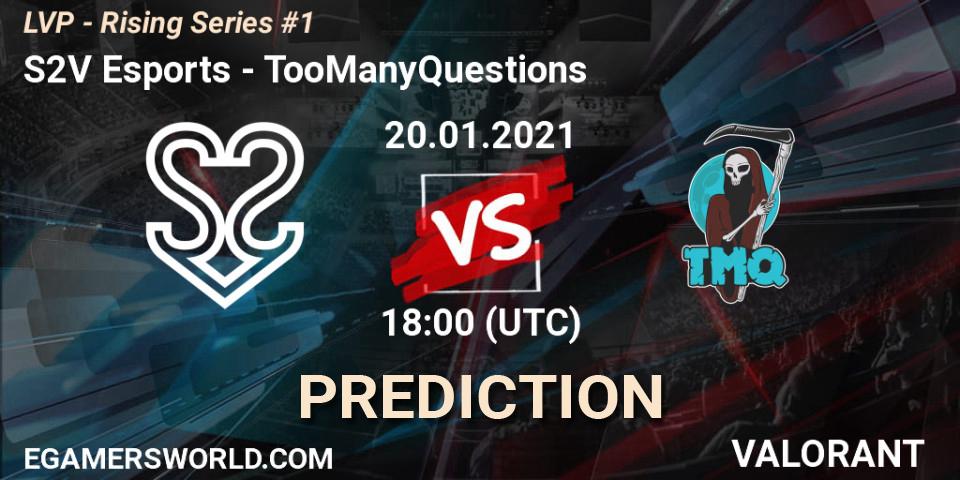 S2V Esports - TooManyQuestions: прогноз. 20.01.2021 at 18:00, VALORANT, LVP - Rising Series #1