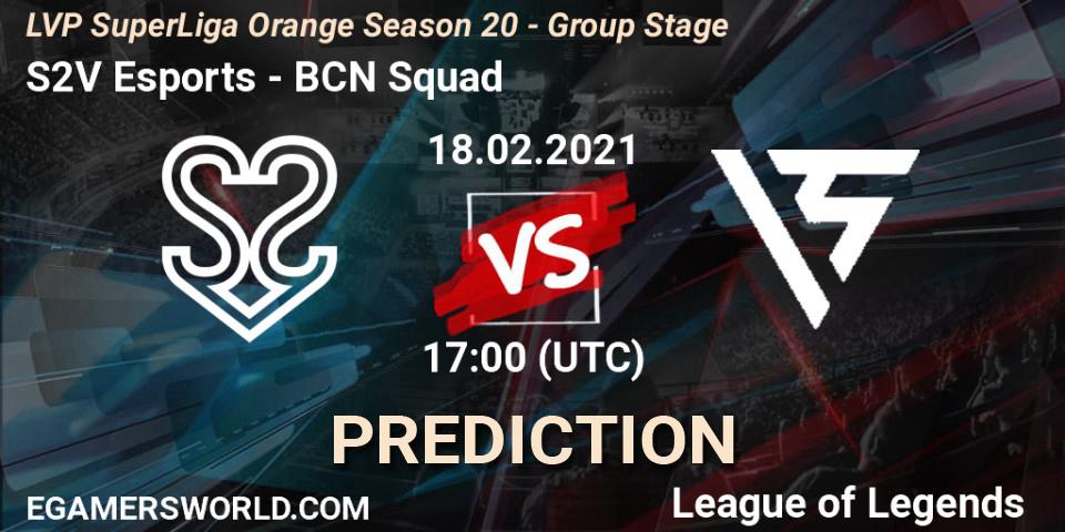 S2V Esports - BCN Squad: прогноз. 18.02.2021 at 17:00, LoL, LVP SuperLiga Orange Season 20 - Group Stage