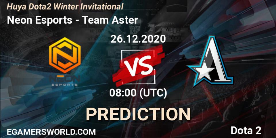 Neon Esports - Team Aster: прогноз. 26.12.2020 at 08:38, Dota 2, Huya Dota2 Winter Invitational