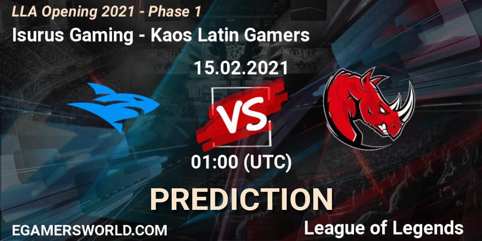Isurus Gaming - Kaos Latin Gamers: прогноз. 15.02.2021 at 01:00, LoL, LLA Opening 2021 - Phase 1