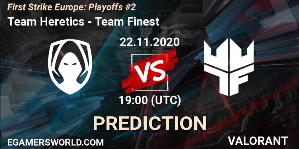 Team Heretics - Team Finest: прогноз. 22.11.2020 at 19:00, VALORANT, First Strike Europe: Playoffs #2