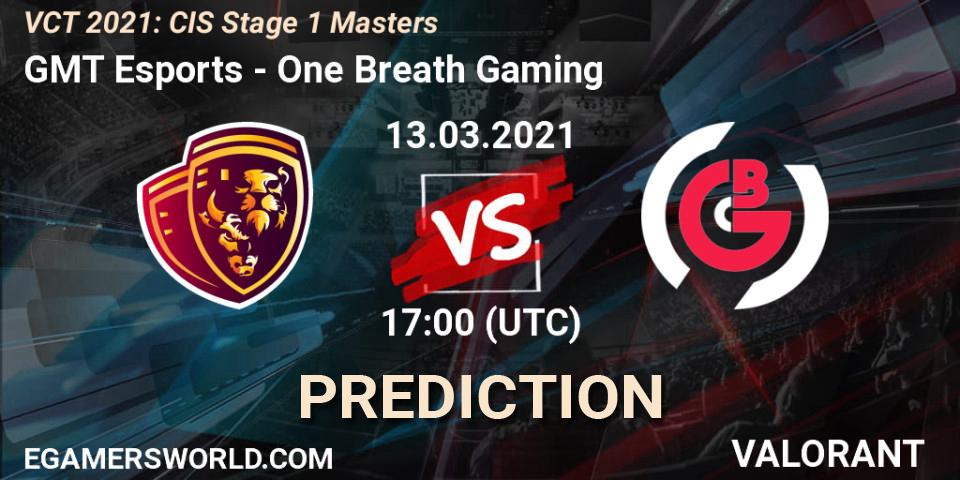 GMT Esports - One Breath Gaming: прогноз. 13.03.2021 at 17:00, VALORANT, VCT 2021: CIS Stage 1 Masters