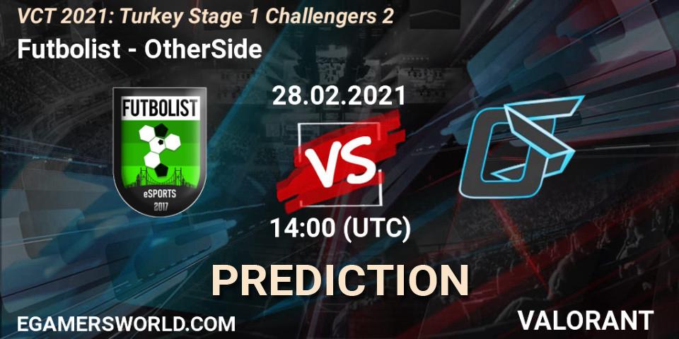 Futbolist - OtherSide: прогноз. 28.02.2021 at 14:00, VALORANT, VCT 2021: Turkey Stage 1 Challengers 2