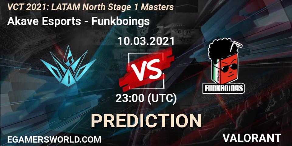 Akave Esports - Funkboings: прогноз. 10.03.2021 at 23:00, VALORANT, VCT 2021: LATAM North Stage 1 Masters
