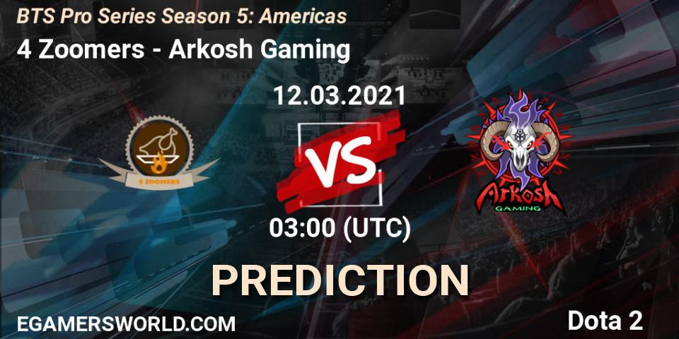4 Zoomers - Arkosh Gaming: прогноз. 12.03.2021 at 00:59, Dota 2, BTS Pro Series Season 5: Americas