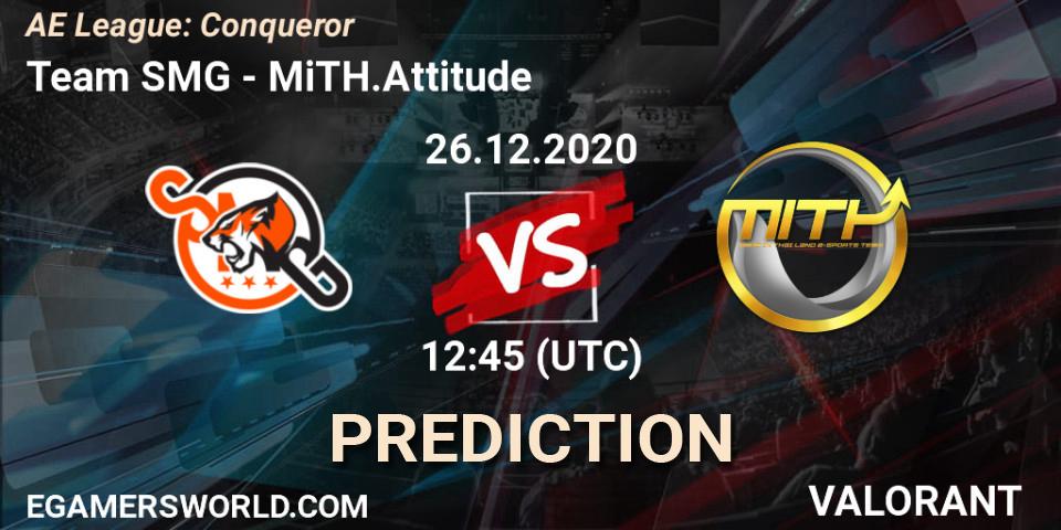 Team SMG - MiTH.Attitude: прогноз. 26.12.2020 at 12:45, VALORANT, AE League: Conqueror