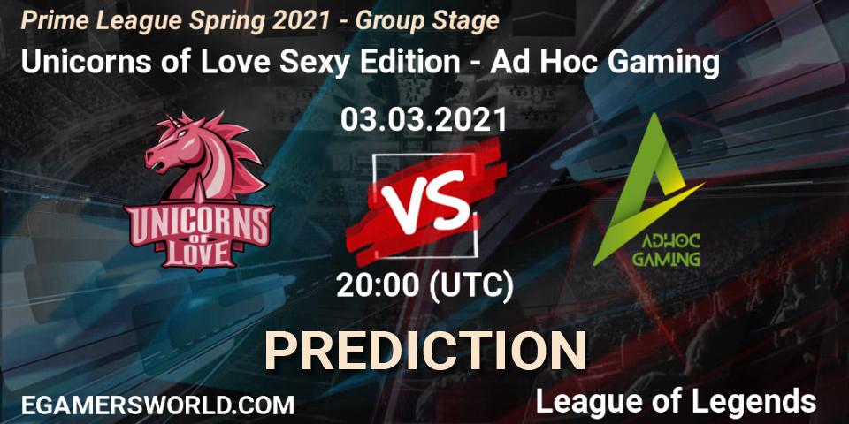 Unicorns of Love Sexy Edition - Ad Hoc Gaming: прогноз. 03.03.21, LoL, Prime League Spring 2021 - Group Stage