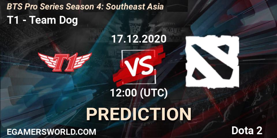 T1 - Team Dog: прогноз. 17.12.2020 at 12:08, Dota 2, BTS Pro Series Season 4: Southeast Asia