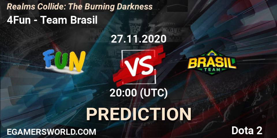 4Fun - Team Brasil: прогноз. 27.11.2020 at 22:02, Dota 2, Realms Collide: The Burning Darkness