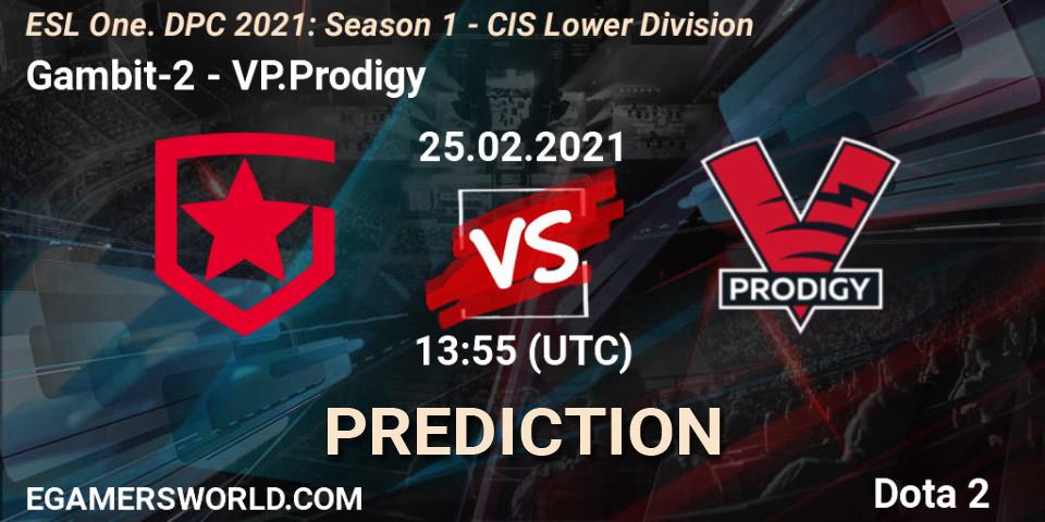 Gambit-2 - VP.Prodigy: прогноз. 25.02.21, Dota 2, ESL One. DPC 2021: Season 1 - CIS Lower Division