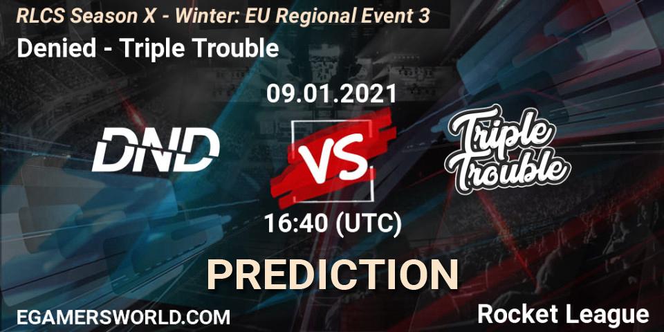 Denied - Triple Trouble: прогноз. 09.01.21, Rocket League, RLCS Season X - Winter: EU Regional Event 3