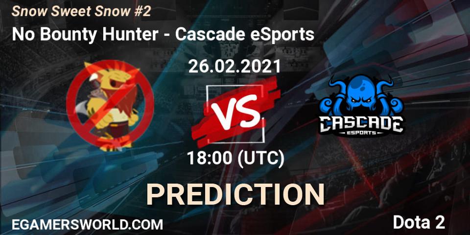 No Bounty Hunter - Cascade eSports: прогноз. 26.02.2021 at 17:57, Dota 2, Snow Sweet Snow #2