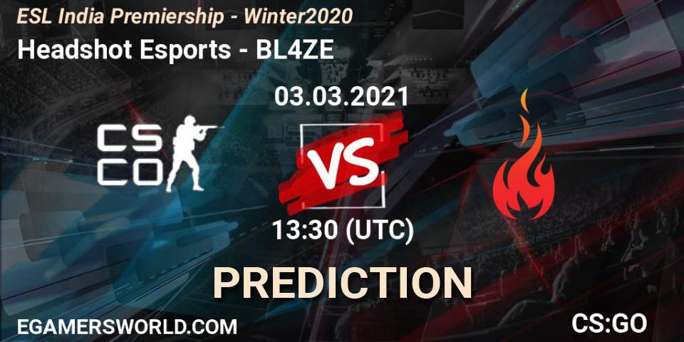Headshot Esports - BL4ZE: прогноз. 03.03.2021 at 13:30, Counter-Strike (CS2), ESL India Premiership - Winter 2020