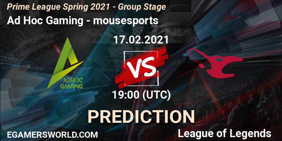 Ad Hoc Gaming - mousesports: прогноз. 17.02.2021 at 20:00, LoL, Prime League Spring 2021 - Group Stage