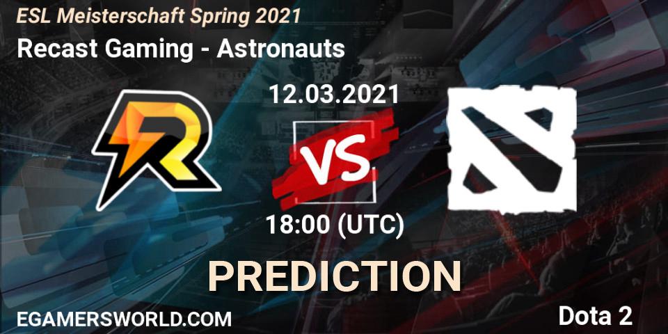 Recast Gaming - Astronauts: прогноз. 12.03.2021 at 18:00, Dota 2, ESL Meisterschaft Spring 2021