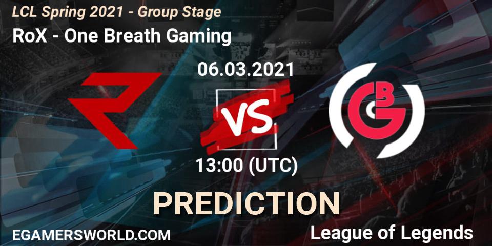 RoX - One Breath Gaming: прогноз. 06.03.2021 at 13:00, LoL, LCL Spring 2021 - Group Stage