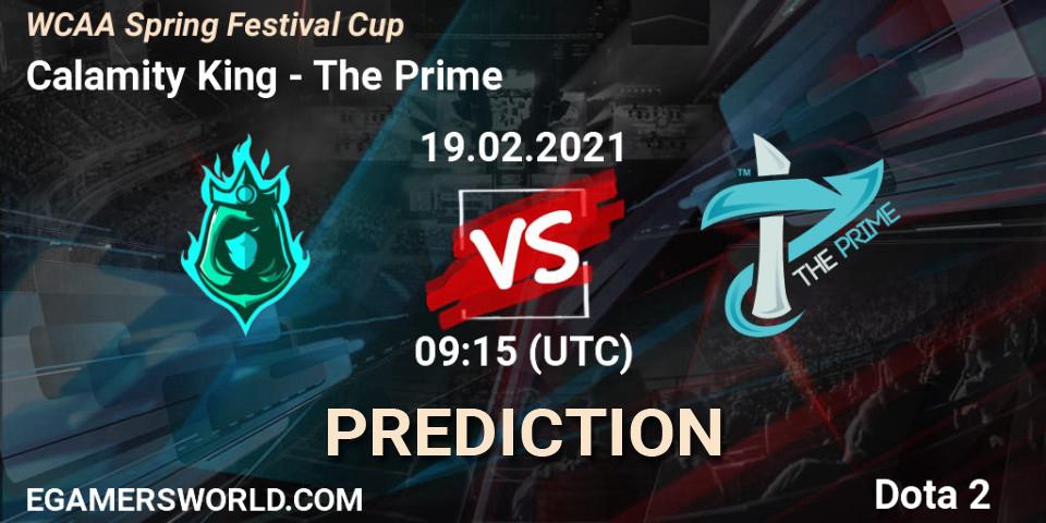 Calamity King - The Prime: прогноз. 19.02.2021 at 09:15, Dota 2, WCAA Spring Festival Cup