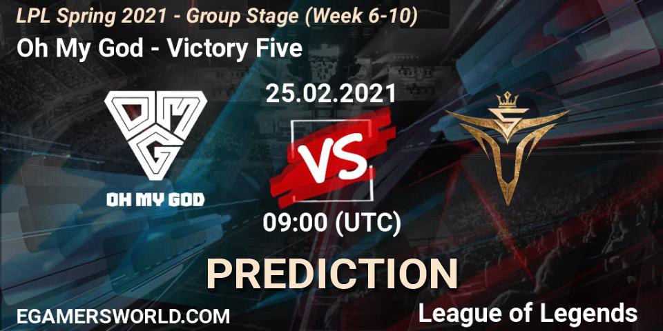 Oh My God - Victory Five: прогноз. 25.02.2021 at 09:00, LoL, LPL Spring 2021 - Group Stage (Week 6-10)