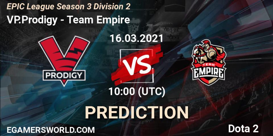 VP.Prodigy - Team Empire: прогноз. 16.03.21, Dota 2, EPIC League Season 3 Division 2