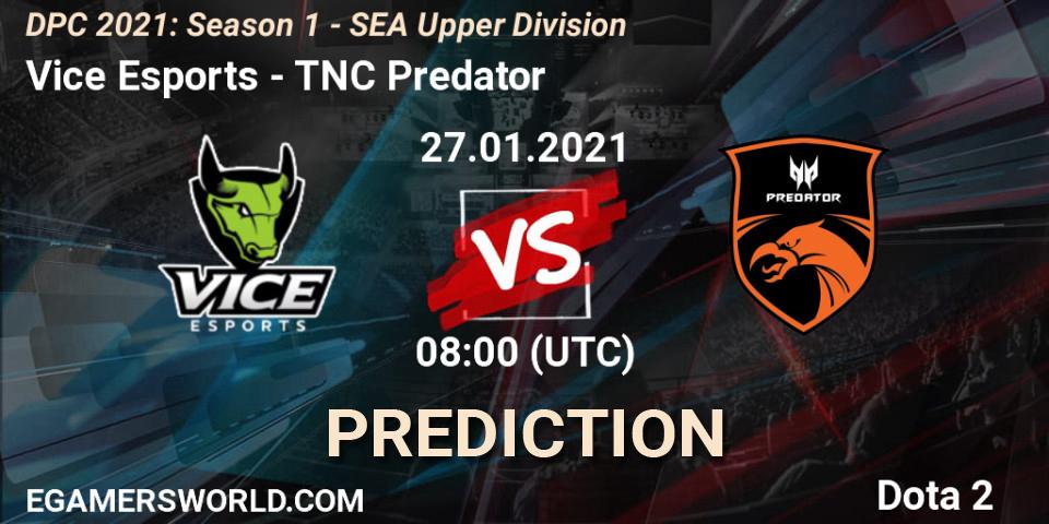 Vice Esports - TNC Predator: прогноз. 27.01.21, Dota 2, DPC 2021: Season 1 - SEA Upper Division