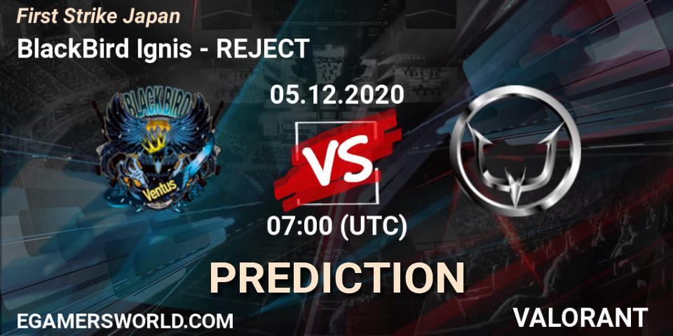 BlackBird Ignis - REJECT: прогноз. 05.12.2020 at 07:00, VALORANT, First Strike Japan