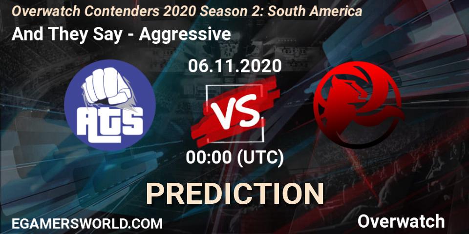 And They Say - Aggressive: прогноз. 06.11.2020 at 01:00, Overwatch, Overwatch Contenders 2020 Season 2: South America