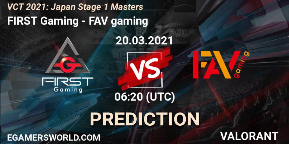 FIRST Gaming - FAV gaming: прогноз. 20.03.2021 at 06:20, VALORANT, VCT 2021: Japan Stage 1 Masters
