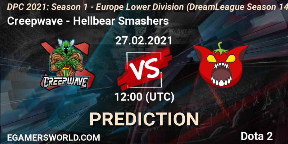 Creepwave - Hellbear Smashers: прогноз. 27.02.21, Dota 2, DPC 2021: Season 1 - Europe Lower Division (DreamLeague Season 14)