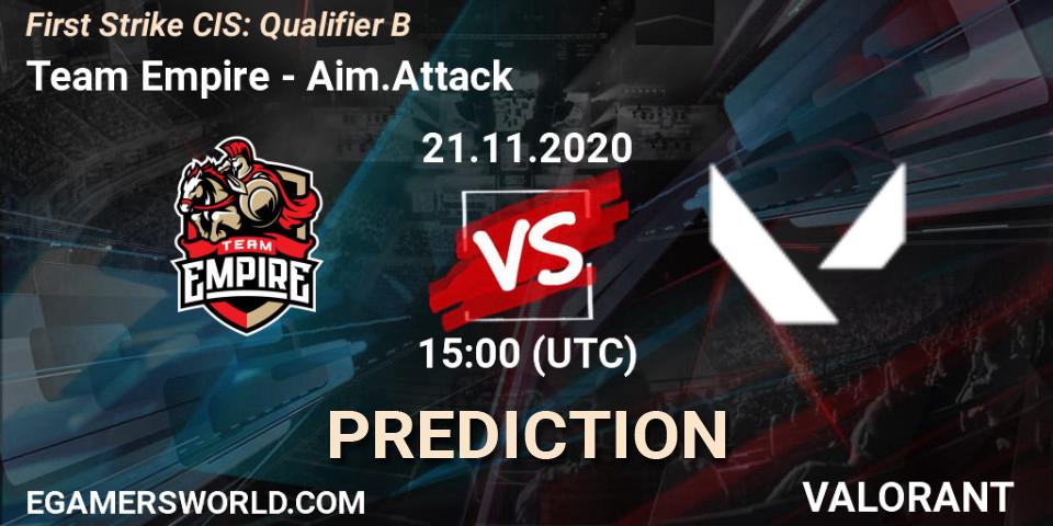 Team Empire - Aim.Attack: прогноз. 21.11.2020 at 15:00, VALORANT, First Strike CIS: Qualifier B