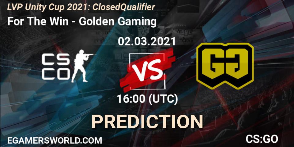 For The Win - Golden Gaming: прогноз. 02.03.2021 at 16:00, Counter-Strike (CS2), LVP Unity Cup Spring 2021: Closed Qualifier