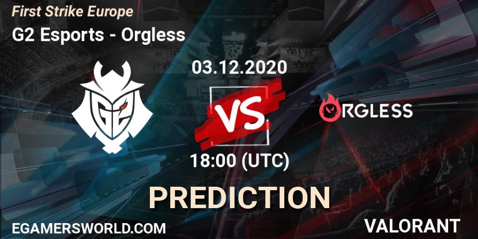 G2 Esports - Orgless: прогноз. 03.12.2020 at 20:00, VALORANT, First Strike Europe