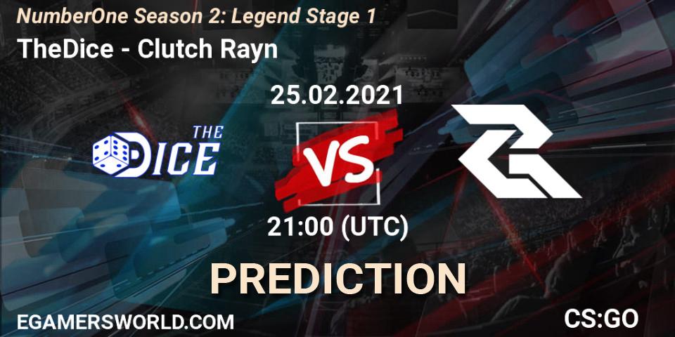 TheDice - Clutch Rayn: прогноз. 25.02.2021 at 21:00, Counter-Strike (CS2), NumberOne Season 2: Legend Stage 1