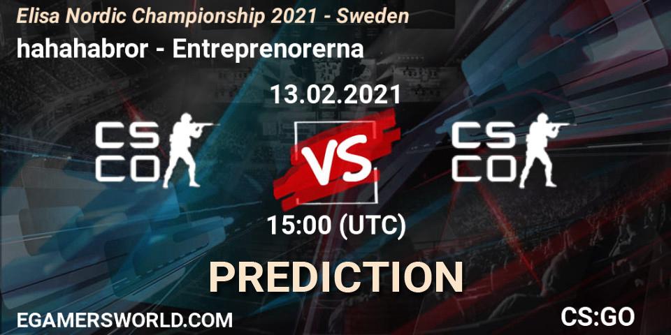 hahahabror - Entreprenorerna: прогноз. 13.02.2021 at 15:00, Counter-Strike (CS2), Elisa Nordic Championship 2021 - Sweden