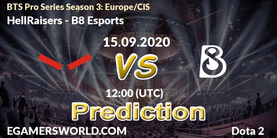 HellRaisers - B8 Esports: прогноз. 15.09.2020 at 12:00, Dota 2, BTS Pro Series Season 3: Europe/CIS