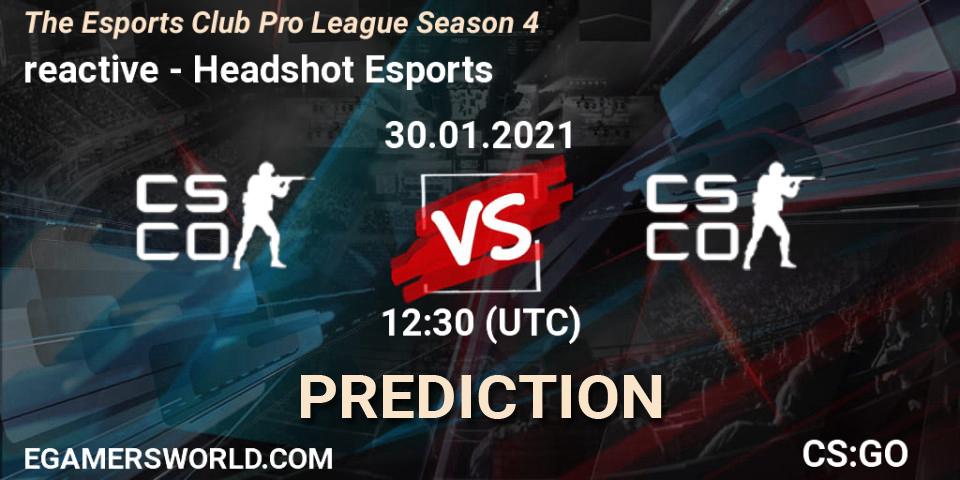 reactive - Headshot Esports: прогноз. 30.01.2021 at 12:30, Counter-Strike (CS2), The Esports Club Pro League Season 4
