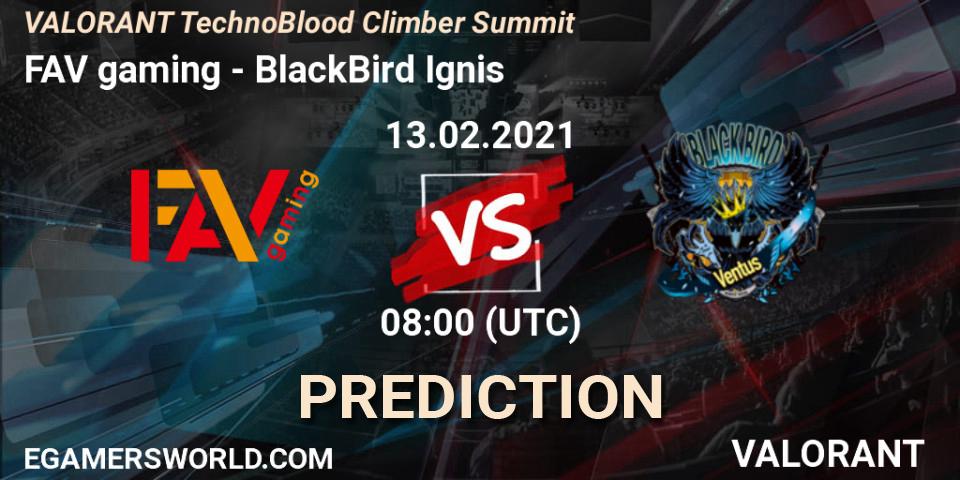 FAV gaming - BlackBird Ignis: прогноз. 13.02.2021 at 08:00, VALORANT, VALORANT TechnoBlood Climber Summit