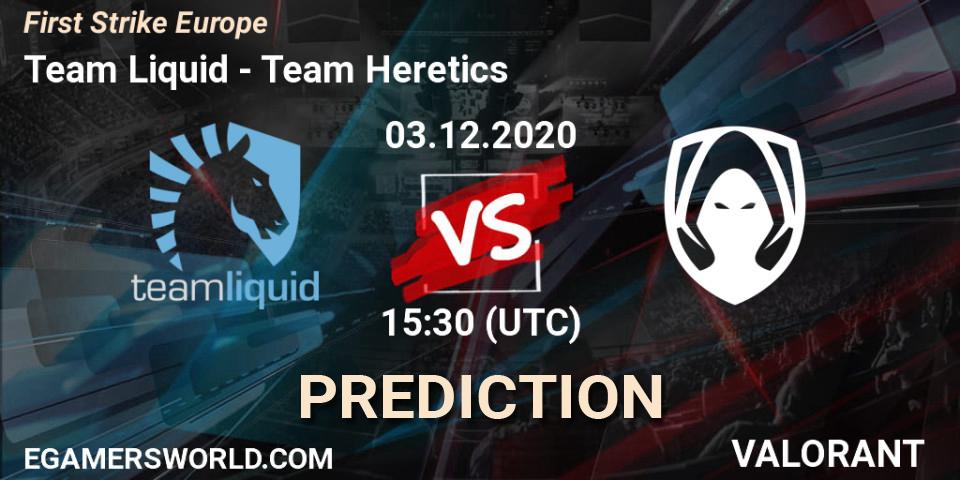 Team Liquid - Team Heretics: прогноз. 03.12.2020 at 16:00, VALORANT, First Strike Europe