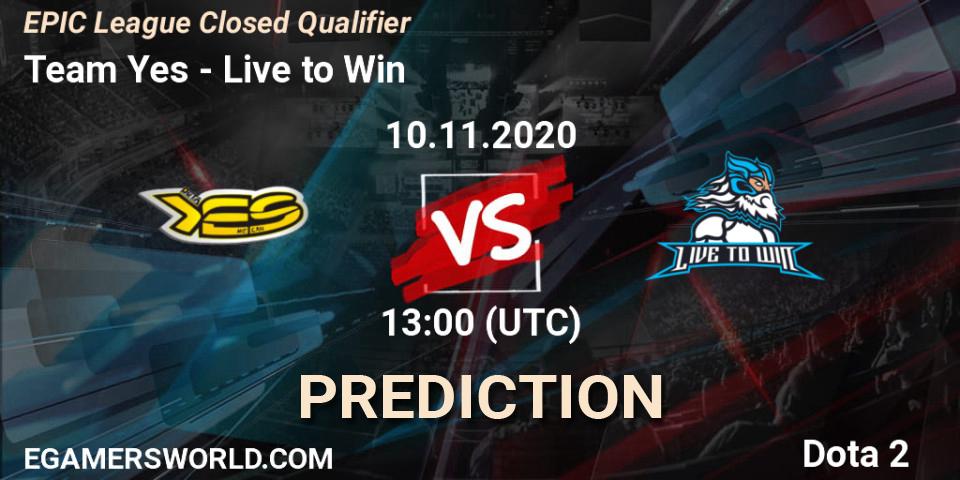 Team Yes - Live to Win: прогноз. 10.11.2020 at 13:00, Dota 2, EPIC League Closed Qualifier