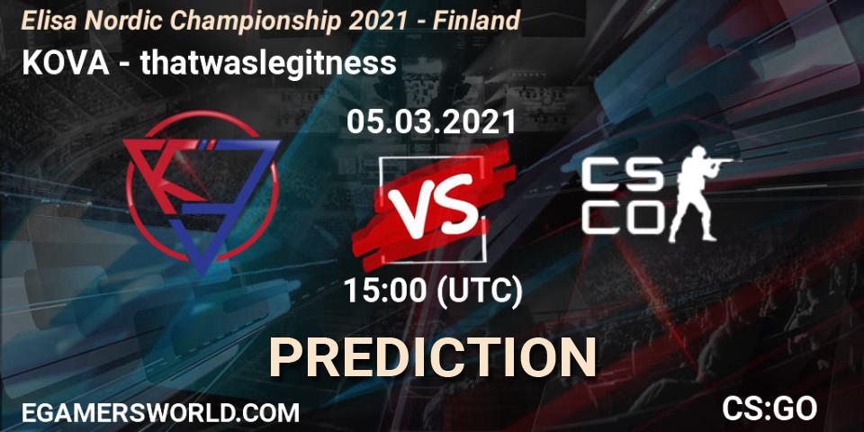 KOVA - thatwaslegitness: прогноз. 05.03.2021 at 15:05, Counter-Strike (CS2), Elisa Nordic Championship 2021 - Finland